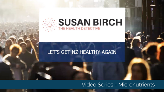 Getting New Zealand Healthy Again - Video 2 - Micronutrients